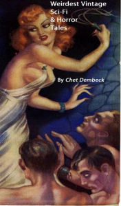 Weirdest Vintage Sci-Fi & Horror Tales