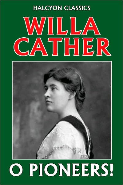 O Pioneers By Willa Cather Free Ebook Download Standard Ebooks