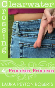 Title: Promises, Promises (Clearwater Crossing Series #4), Author: Laura Peyton Roberts