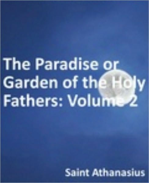 The Paradise of the Holy Fathers - Volume I (English Edition