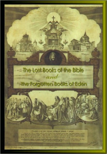 The Lost books of the Bible and Forgotten Books of Eden