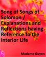 Song of Songs of Solomon / Explanations and Reflections having Reference to the Interior Life