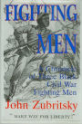 FIGHTING MEN—A Chronicle of Three Black Civil War Fighting Men,