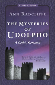 The Mysteries of Udolpho: A Gothic Romance (Reader's Edition)
