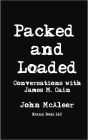 Packed and Loaded: Conversations with James M. Cain