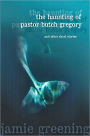 The Haunting of Pastor Butch Gregory