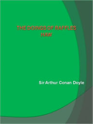 Title: The Doings of Raffles Haw, Author: Arthur Conan Doyle