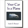 Your Car Is a Plane