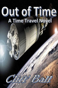 Out of Time: a Time Travel novel