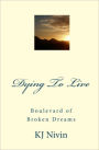 Dying to Live - Boulevard of Broken Dreams