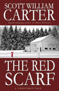 Title: The Red Scarf: A Tale of Christmas Magic, Author: Scott William Carter