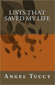Title: Lists That Saved My Life, Author: Angel Tuccy