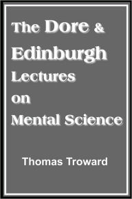 The Dore & Edinburgh Lectures on Mental Science