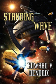 Title: Standing Wave, Author: Howard V. Hendrix