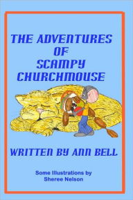Title: Adventures of Scampy Churchmouse, Author: Ann Bell