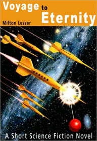 Voyage to Eternity: A Short Science Fiction Novel