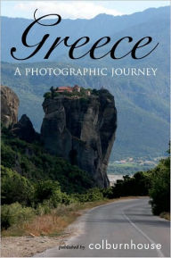 Title: Greece: A Photographic Journey, Author: collin colburn