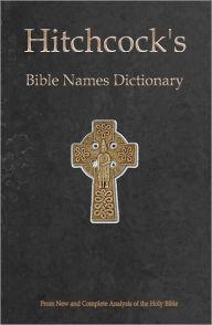 Hitchcock's Bible Names Dictionary