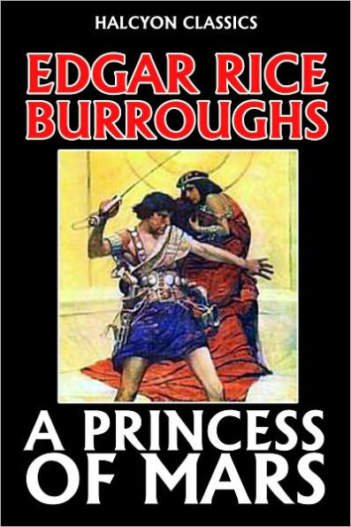 A Princess of Mars by Edgar Rice Burroughs [Barsoom #1]