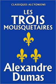 Title: Les trois Mousquetaires, Author: Alexandre Dumas