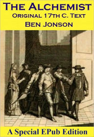 Title: The Alchemist (Original 17th C. Play), Author: Ben Jonson