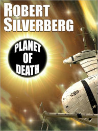 Title: Planet of Death, Author: Robert Silverberg