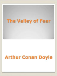 Title: The Valley of Fear, Author: Arthur Conan Doyle