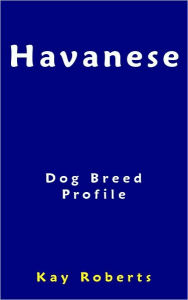 Havanese Dog Breed Profile