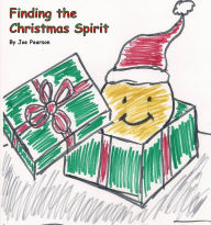 Title: Finding the Christmas Spirit, Author: Joe Pearson