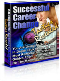 Title: Successful Career Change Tactics Revealed, Author: Lou Diamond