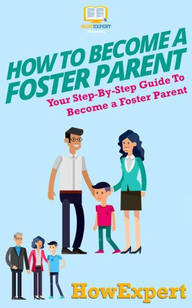 how-to-become-a-foster-parent-your-step-by-step-guide-to-become-a