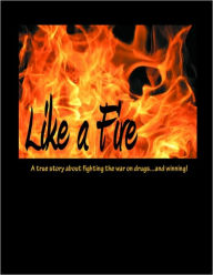 Title: Like a Fire, Author: T.A. Smithers