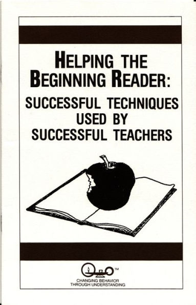 Helping the Beginning Reader: Successful Techniques used by Successful Teachers