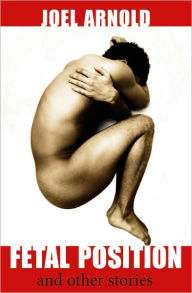 Fetal Position and Other Stories