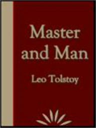 Title: Master and Man, Author: Leo Tolstoy