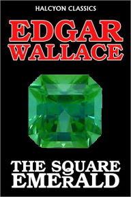 The Square Emerald by Edgar Wallace