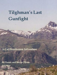 Title: Tilghman's Last Gunfight, Author: Kevin Flynn