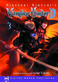 Title: Hideyuki Kikuchi's Vampire Hunter D Volume 3 (Part 1 of 2) - Nook Color Edition, Author: Saiko Takaki
