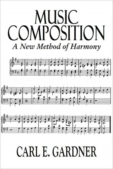 MUSIC COMPOSITION - A New Method of Harmony