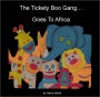 THE TICKETY BOO GANG… GOES TO AFRICA