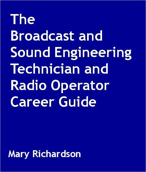 The Broadcast and Sound Engineering Technician and Radio Operator