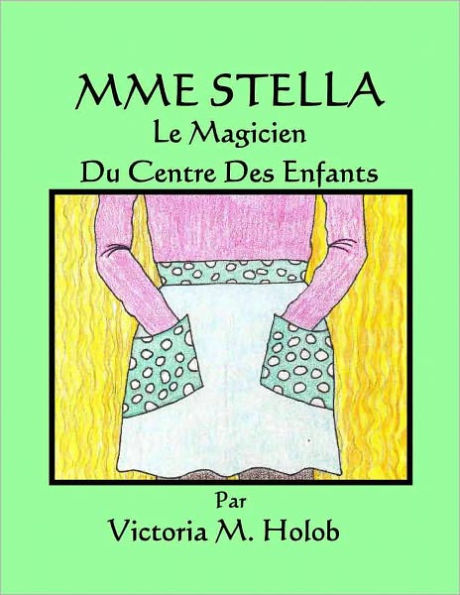 MME STELLA, Le Magicien Du Centre Des Enfants