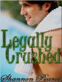 Legally Crushed
