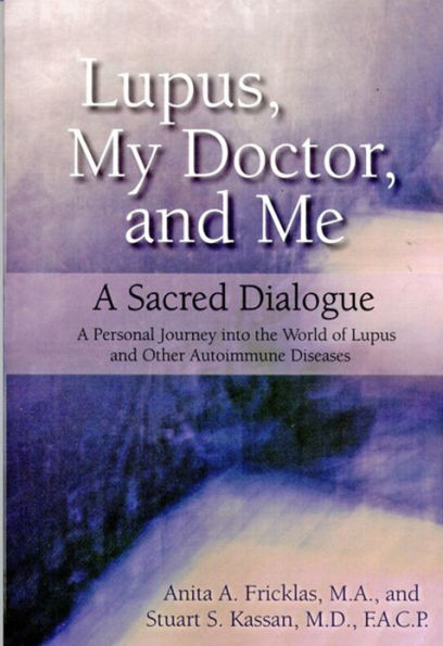 Lupus, My Doctor and Me: A Sacred Dialogue