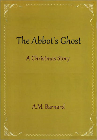 The Abbot's Ghost A Christmas Story