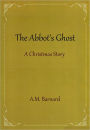 The Abbot's Ghost A Christmas Story