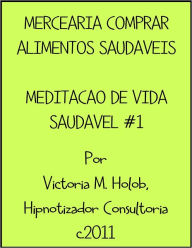 MERCEIARIA COMPRAR ALIMENTOS SAUDAVEIS, Meditacao De Vida Saudavel #1