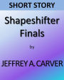 Shapeshifter Finals