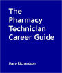 The Pharmacy Technician Career Guide