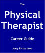 The Physical Therapist Career Guide